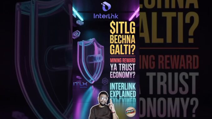 Mining Reward Nahi, Trust Economy | ITLG Is Not For Trading #interlink #crypto #web3 #itlg