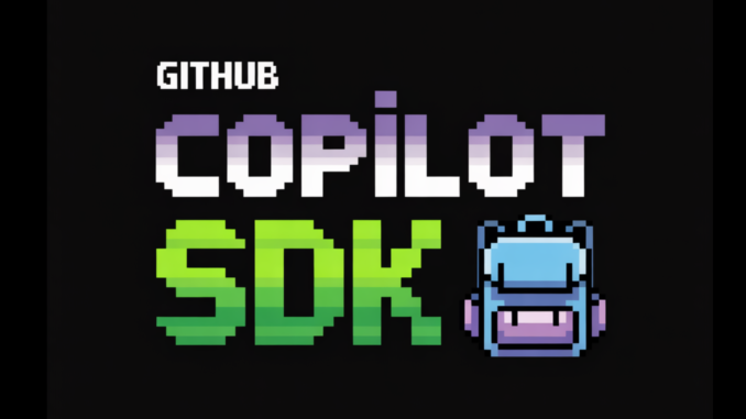 GitHub Releases Copilot-SDK to Embed Its Agentic Runtime in Any App