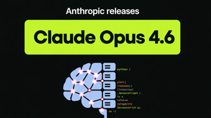 Anthropic Releases Claude Opus 4.6 With 1M Context, Agentic Coding, Adaptive Reasoning Controls, and Expanded Safety Tooling Capabilities