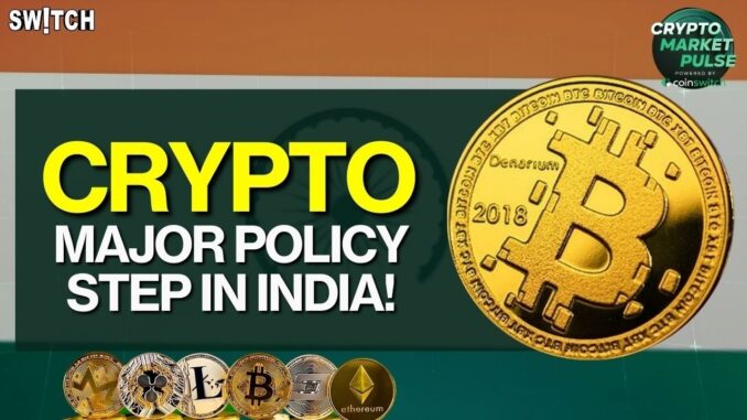 Crypto Market Pulse: Major Policy Step in India!। Top News of The Day। Powered by CoinSwitch